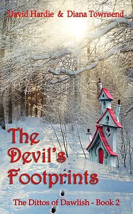 E-Book (epub) The Devil's Footprints (The Dittos of Dawlish, #3) von Diana Townsend, David Hardie