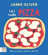 Pappband Jamie Oliver: Let's Make Pizza von Jamie Oliver