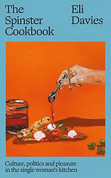 Fester Einband The Spinster Cookbook von Eli Davies
