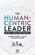 Kartonierter Einband The Human-Centric Leader von Simone Fenton-Jarvis, Louisa Clarke