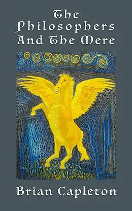 E-Book (epub) The Philosophers and the Mere von Brian Capleton