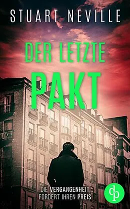 E-Book (epub) Der letzte Pakt | Der fesselnde Kriminalthriller vor der atmosphärischen Kulisse Irlands von Stuart Neville