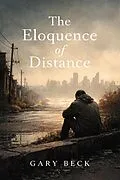 E-Book (epub) The Eloquence of Distance von Gary Beck