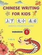 Kartonierter Einband Chinese Writing for Kids von Ling Ling, Xinrong Huo