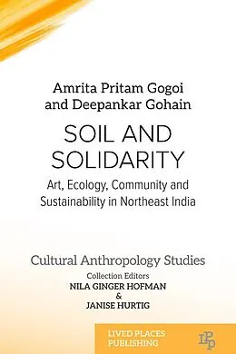 E-Book (epub) Soil and Solidarity von Amrita Pritam Gogoi, Deepankar Gohain