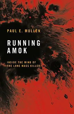 E-Book (epub) Running Amok von Paul E. Mullen