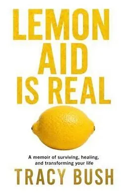 E-Book (epub) Lemon Aid is Real von Tracy Bush