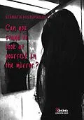 E-Book (epub) Can you stand to look yourself in the mirror? von Stamatia Kostopoulou