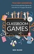 Kartonierter Einband Classroom Games von Bex Band