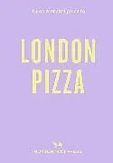 Kartonierter Einband An Opinionated Guide to London Pizza von John Barrie