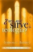Kartonierter Einband Para Qué Sirve La Teología? von Alberto Roldán