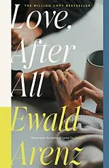 Kartonierter Einband Love, After All von Ewald Arenz