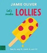 Pappband Jamie Oliver: Let's Make Lollies von Jamie Oliver