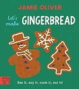 Pappband, unzerreissbar Jamie Oliver: Let's Make Gingerbread von Jamie Oliver