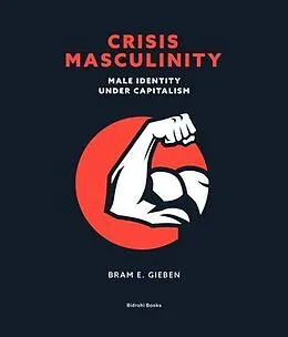 E-Book (epub) Crisis Masculinity von Bram E. Gieben
