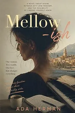 E-Book (epub) Mellow-ish: A Love Story in Ten Movements von Ada Herman