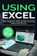 E-Book (epub) Using Microsoft Excel - 2023 Edition von Kevin Wilson