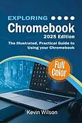 E-Book (epub) Exploring Chromebook - 2025 Edition von Kevin Wilson