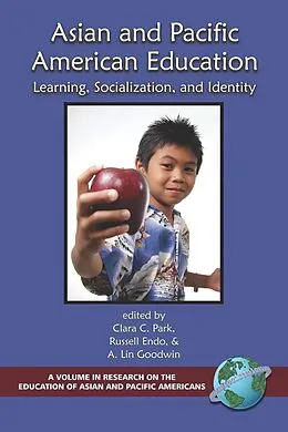 E-Book (epub) Asian and Pacific American Education von Clara C. Park, Russell Endo, A. Lin Goodwin