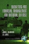 E-Book (epub) Budgeting and Financial Management for Naitional Defense von Jerry L. McCaffery, Lawrence R. Jones