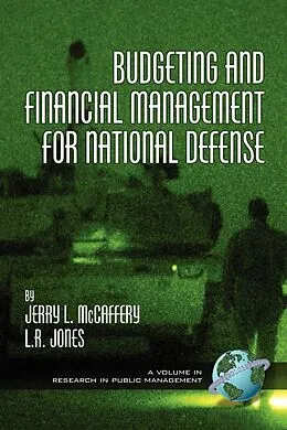 E-Book (epub) Budgeting and Financial Management for Naitional Defense von Jerry L. McCaffery, Lawrence R. Jones