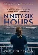 Fester Einband Ninety-Six Hours von Christine Dawood