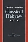 Kartonierter Einband (Kt) The Concise Dictionary of Classical Hebrew Revised von