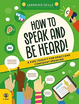 E-Book (epub) How to Speak and Be Heard von Sam Hutchinson