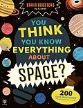 E-Book (epub) You Think You Know Everything About Space? von Sam Hutchinson