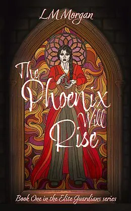 E-Book (epub) The Phoenix Will Rise von Lm Morgan