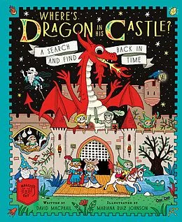 E-Book (epub) Where's Dragon In His Castle? von David Macphail, Mariana Ruiz Johnson