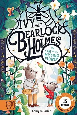 E-Book (epub) Ivy and Bearlock Holmes: The Case of the Missing Flower von Kristyna Litten