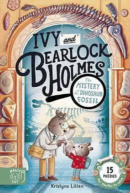 E-Book (epub) The Mystery of the Dinosaur Fossil (Ivy and Bearlock 2) von Kristyna Litten