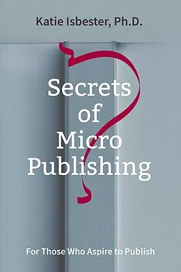 E-Book (epub) Secrets of MicroPublishing von Katie Isbester