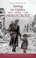 E-Book (epub) Saving the Children of the Holocaust von Helen Constantine