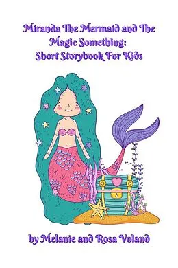 E-Book (epub) Miranda The Mermaid and The Magic Something von Rosa Voland, Melanie Voland