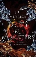 E-Book (epub) Duty & Monsters (Royalty & Romance, #2) von J. L. Meyrick