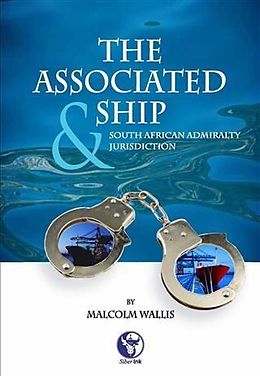 eBook (pdf) Associated Ship and South African Admiralty Jurisdiction de Malcolm Wallis