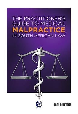 eBook (pdf) Practitioner's Guide to Medical Malpractice in South African Law de Ian Dutton