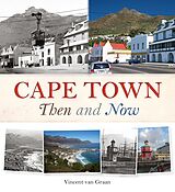 eBook (epub) Cape Town Then and Now de Vincent Rokitta van Graan