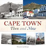 eBook (pdf) Cape Town Then and Now de Vincent Rokitta van Graan