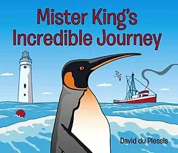 E-Book (pdf) Mister King's Incredible Journey von David Du Plessis