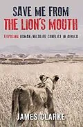 E-Book (epub) Save me from the Lion's Mouth von James Clarke