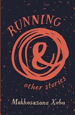 E-Book (epub) Running and Other Stories von Makhosazana Xaba