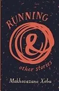 E-Book (pdf) Running and Other Stories von Makhosazana Xaba
