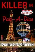 E-Book (epub) Killer in Pair-A-Dice von Dennis N. Griffin