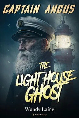 E-Book (epub) Captain Angus, the Lighthouse Ghost von Wendy Laing