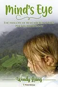 E-Book (epub) Mind's Eye - The imagery of remembered scenes von Wendy Laing