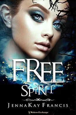 E-Book (epub) Free Spirit von Jennakay Francis