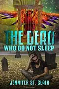E-Book (epub) The Dead Who Do Not Sleep von Jennifer St. Clair
